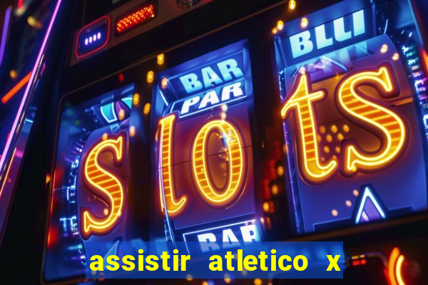 assistir atletico x botafogo futemax